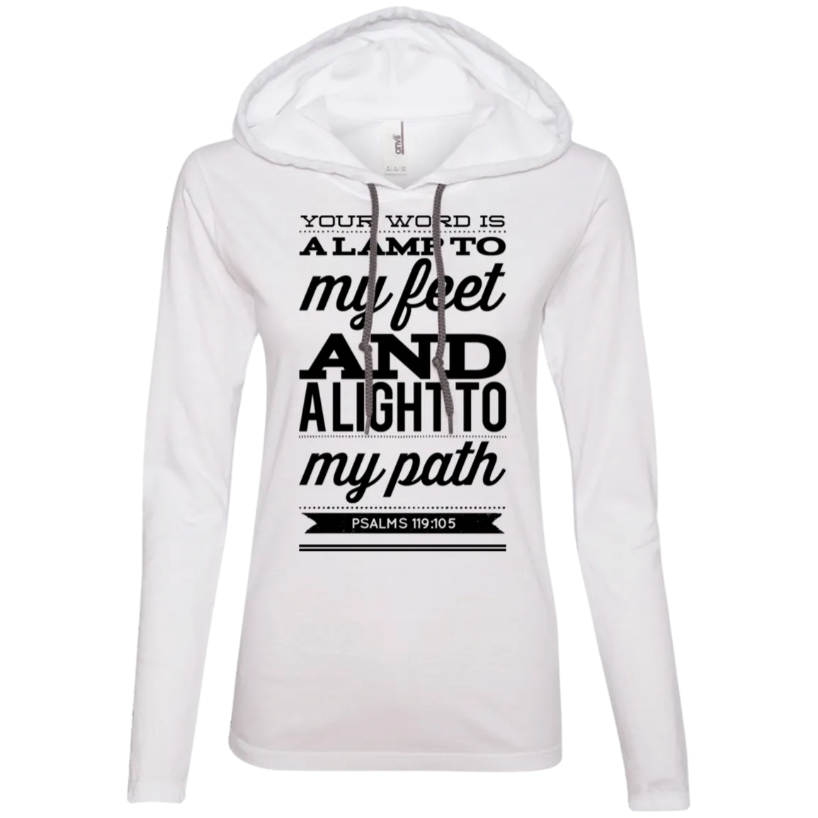 Bible Verse Ladies' Long Sleeve T-Shirt Hoodie - Your Word Is Light To My Path ~Psalm 119:105~ Design 15 (Black Font)