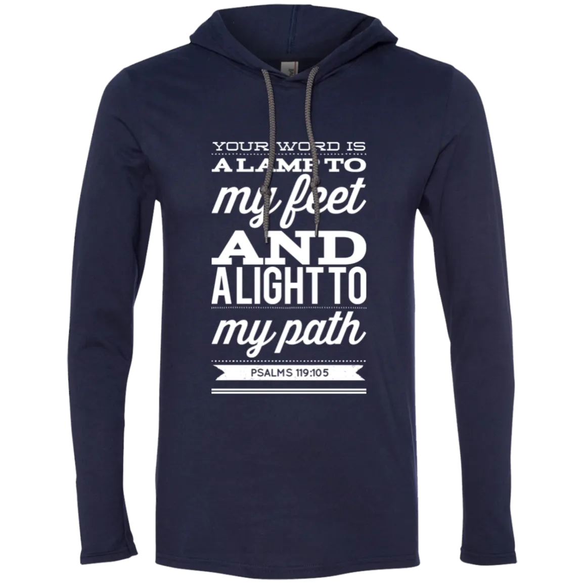 Bible Verse Men Long Sleeve T-Shirt Hoodie - Your Word Is Light To My Path ~Psalm 119:105~ Design 15 (White Font)